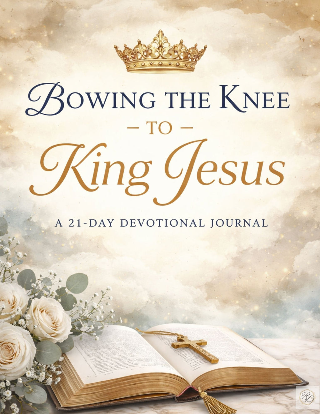 Bowing the knee to King Jesus: A 21 Day Devotional